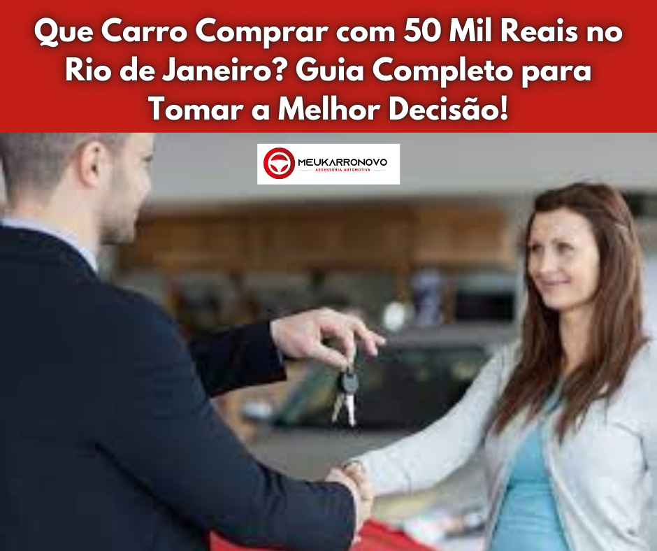 Que carro comprar com 50 mil reais?