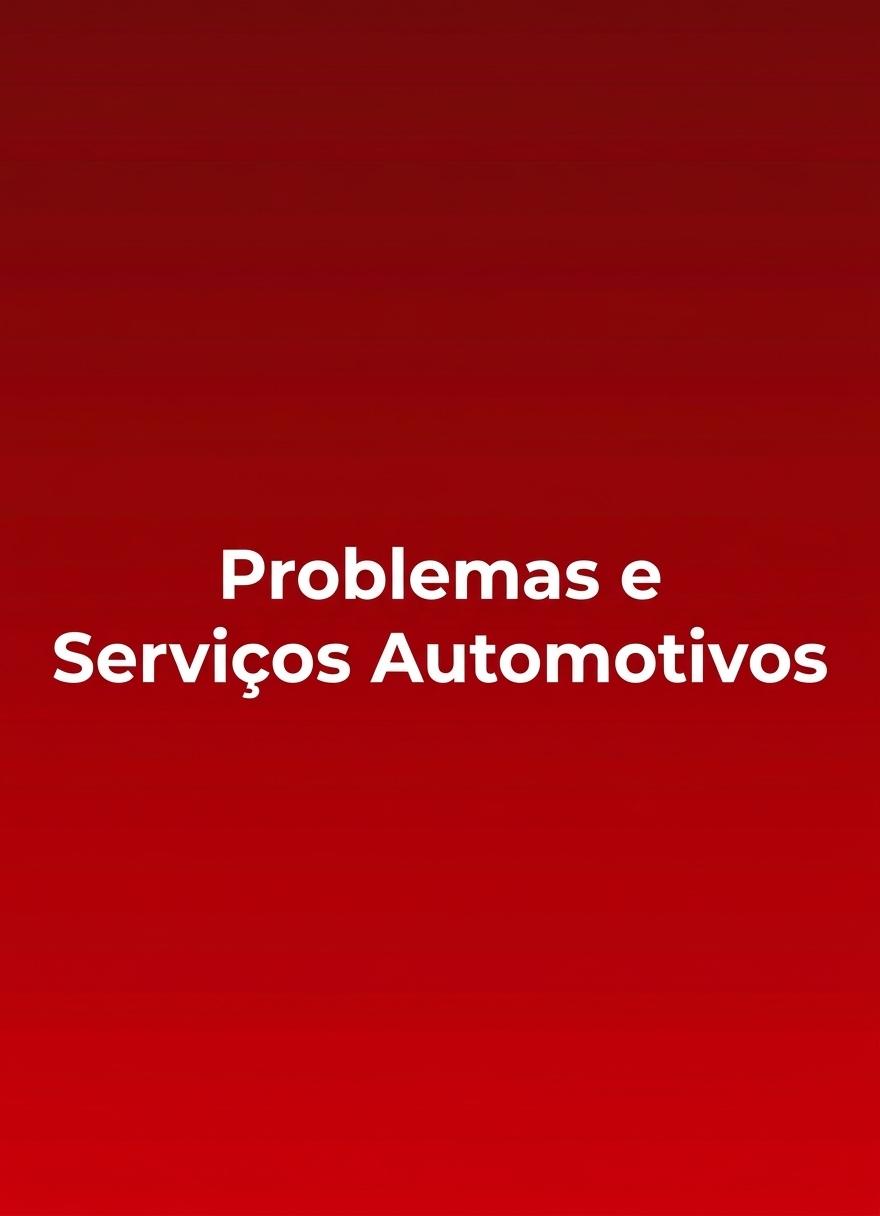 Navegue pela categoria de Problemas e Serviços Automotiv