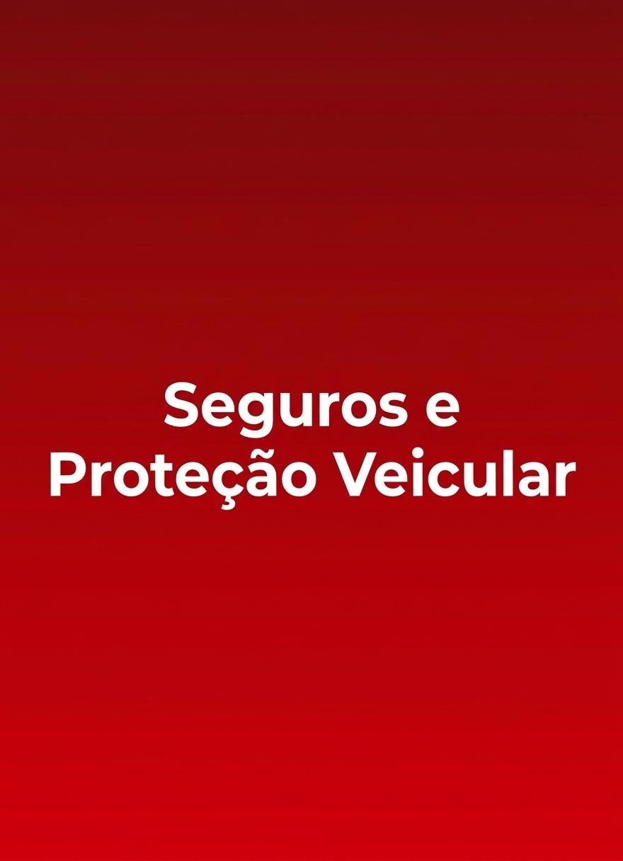 Navegue pela categoria de Seguros e Proteção Veicular